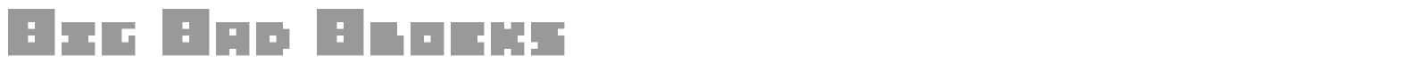 Big Bad Blocks font preview